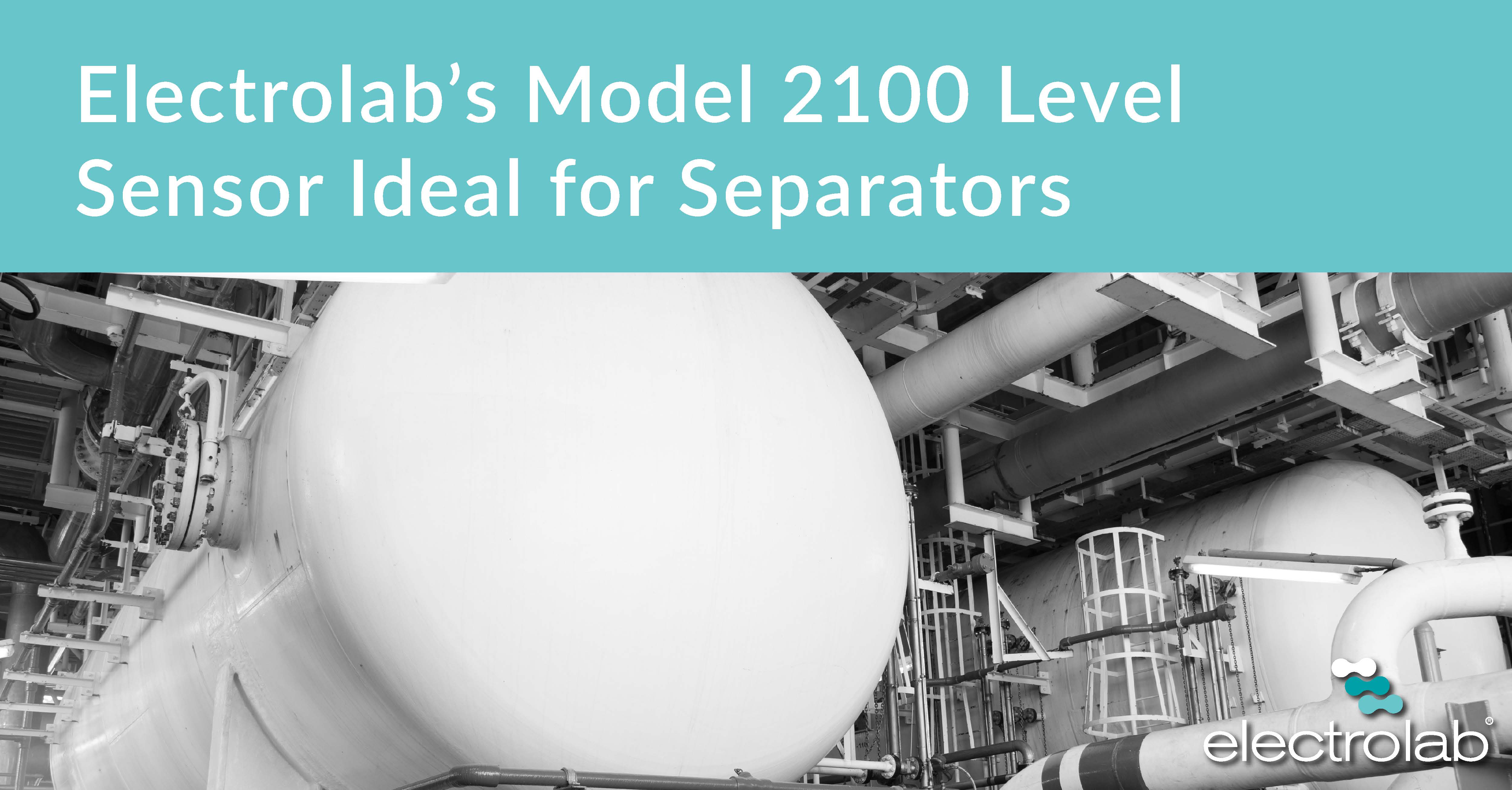 Electrolab Model 2100 DLS Ideal for Separator Tanks Blog